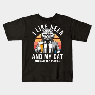 I Like Beer And My Cat And Maybe 3 People, funny gift for cat lovers Kids T-Shirt